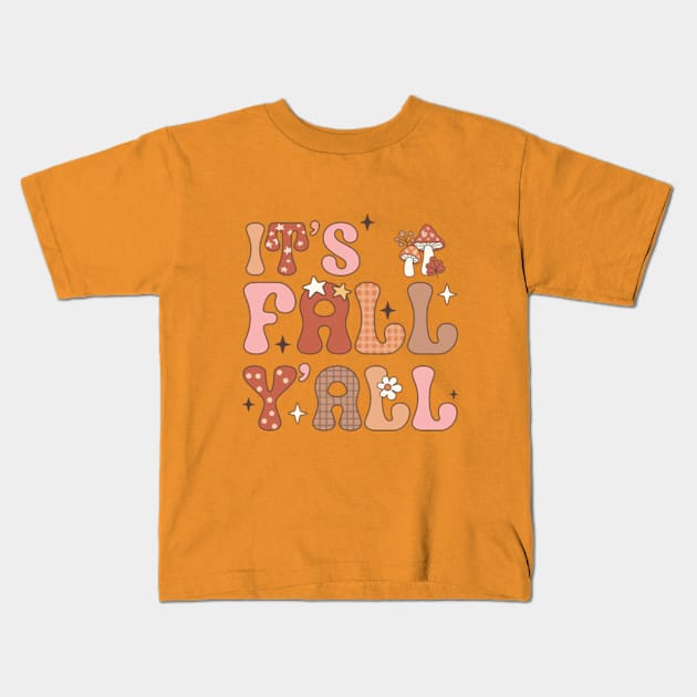 It's Fall, Y'All. Happy Seasonal Vibes Kids T-Shirt by BIBLIOTEECA